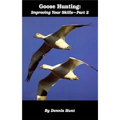 Goose Hunting: Improving Your Skills