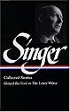 Isaac Bashevis Singer: Collected Stories V. 1 Gimpel the Fool to The Letter Writer (Library of America, 149) (Vol 1)