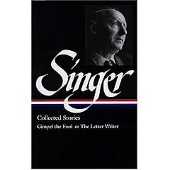 Isaac Bashevis Singer: Collected Stories V. 1 Gimpel the Fool to The Letter Writer (Library of America, 149) (Vol 1)