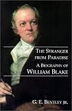 The Stranger From Paradise : A Biography Of William Blake