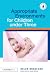 Appropriate Environments for Children under Three (Supporting Children from Birth to Three)