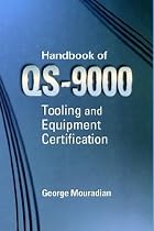 Handbook for ISO/QS-9000 Tooling and Equipment Certification