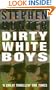 Dirty White Boys