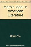 The heroic ideal in American literature