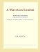 A March on London (Webster's Spanish Thesaurus Edition) by G.A. Henty