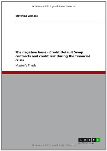 Grin Verlag The negative basis - Credit Default Swap contracts and credit risk during the financial crisis