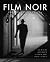 Film Noir: The Encyclopedia