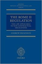The Rome II Regulation: The Law Applicable to Non-Contractual Obligations (Oxford Private International Law Series)