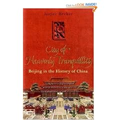 City of Heavenly Tranquillity: Beijing in the History of China