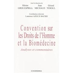 Convention sur les Droits de l'Homme et la Biom�decine : Analyses et commentaires