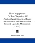 Horae Aegyptiacae: Or The Chronology Of Ancient Egypt Discovered From Astronomical And Hieroglyphic Records Upon Its Monuments (1851)