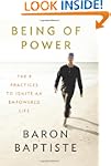 Being of Power: The 9 Practices to Ig...