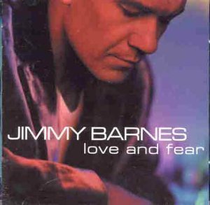 Jimmy Barnes - Love And Fear - Zortam Music