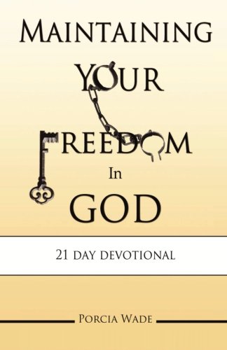 Maintaining Your Freedom In God