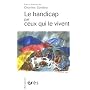 Le handicap par ceux qui le vivent
