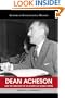 Dean Acheson and the Creation of an American World Order (Shapers of International History)