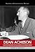 Books : Dean Acheson and the Creation of an American World Order (Shapers of International History)