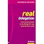 Real Delegation: How to Get People to Do Things fo&hellip by JK Smart