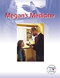 Megan's medicine