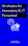 Strategies for Managing Is it Personnel