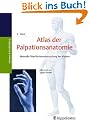 Atlas der Palpationsanatomie. Manuelle Oberfl�chenuntersuchung des K�rpers