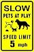 SLOW PETS AT PLAY dog cat turtle animal sign