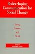 Redeveloping Communication for Social Change