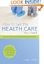 How to Get the Health Care You Want