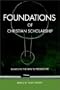 Foundations of Christian Scholarship