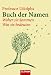 Bücher : Professor Udolphs Buch der Namen: Woher sie kommen - Was sie bedeuten