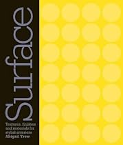 Surface: Textures, finishes and materials for stylish interiors