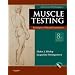 Daniels and Worthingham's Muscle Testing: Techniques of Manual Examination, 8e (Daniel's & Worthington's Muscle Testing (Hislop))