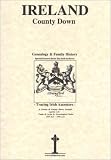County Down, Ireland, Genealogy & Family History, special extracts from the IGF archives