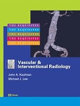 Vascular and Interventional Radiology: The Requisites