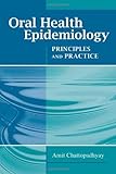 Oral Health Epidemiology: Principles and Practice