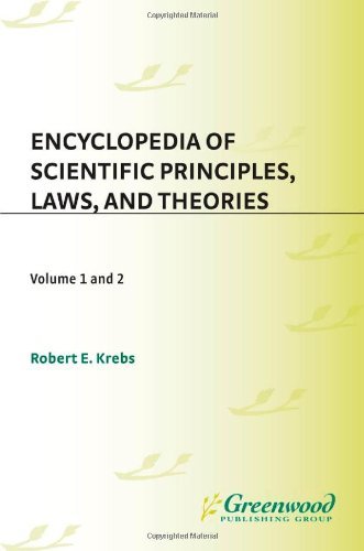 Encyclopedia of Scientific Principles, Laws, and Theories: [Two Volumes]