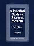 A Practical Guide to Research Methods-Sixth Edition