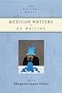 Mexican Writers on Writing (Writer's World, The)