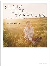 SLOW LIFE TRAVELLER from Roma to Napoli スローライフトラベラー 加藤ローサ in 南イタリア