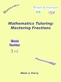Mathematics Tutoring: Mastering Fractions (Understanding Basic Math)