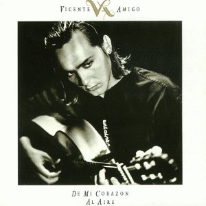 Vicente Amigo - De Mi Corazon Al Aire - Zortam Music