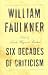 Book William Faulkner: Six Decades of Criticism