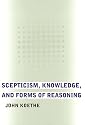 Scepticism, Knowledge, and Forms of Reasoning