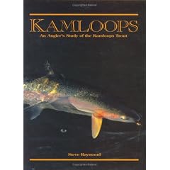 Kamloops: An Angler's Study of the Kamloops Trout