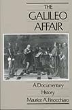 The Galileo Affair: A Documentary History (California Studies in the History of Science)