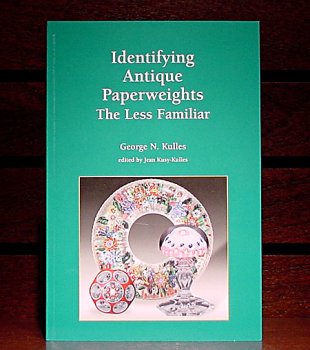 Books Identifying Paperweights-- The Less Familiar, by George N. Kulles Book