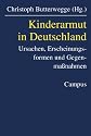 Kinderarmut in Deutschland: Ursachen, Erscheinungsformen und Gegenma&szlig;nahmem: Ursachen, Erscheinungsformen und Gegenma&szlig;nahmen