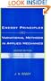 Energy Principles and Variational Methods in Applied Mechanics