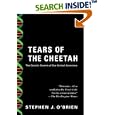 Tears of the Cheetah: The Genetic Secrets of Our Animal Ancestors by  Stephen J. O'Brien