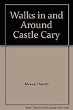Walks in and around Castle Cary